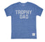 Trophy Dad T-Shirt