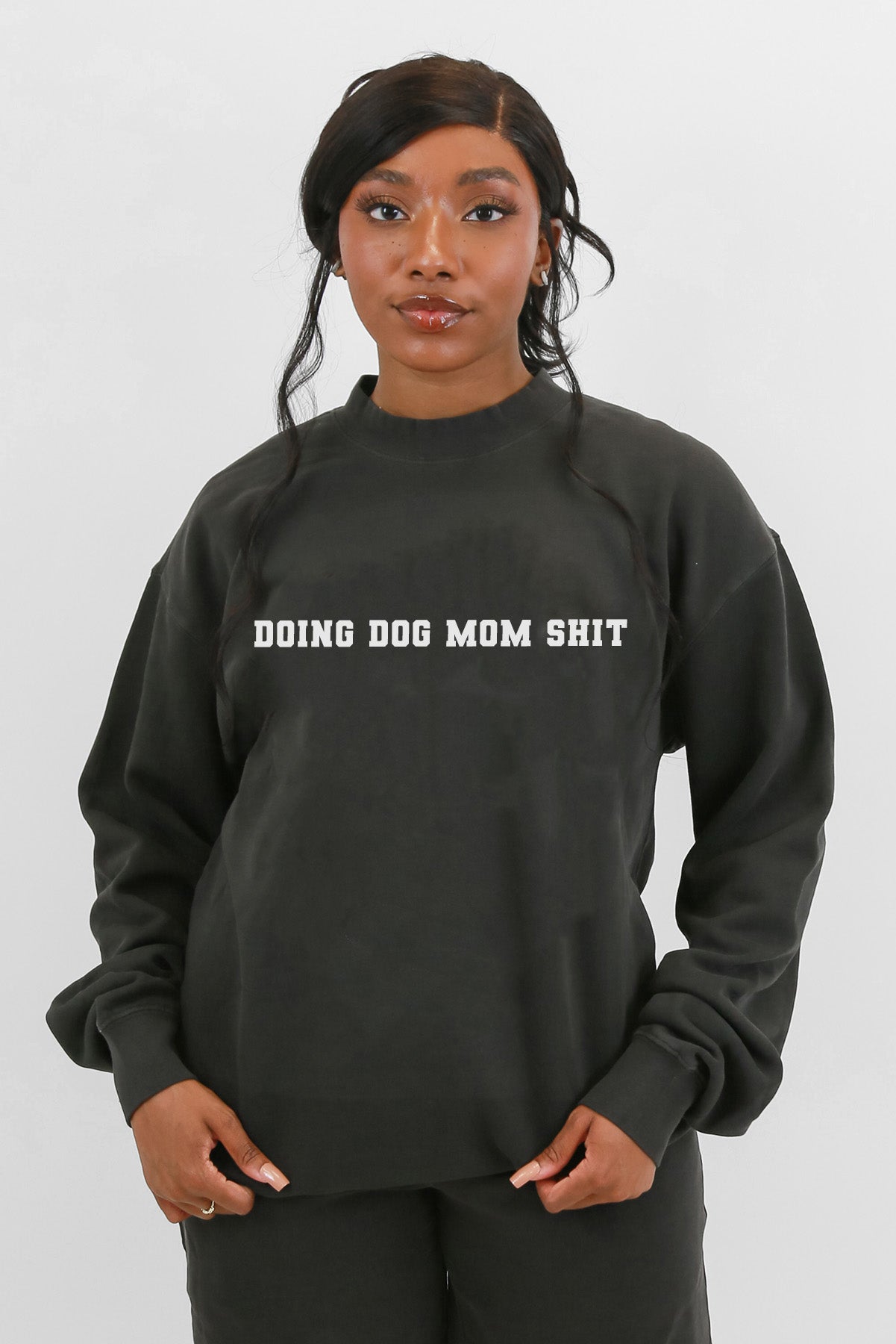 Doing Dog Mom Shit Sweatshirt